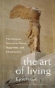 The Art of Living: The Classical Manual on Virtue, Happiness and Effectiveness - Epictetus, Sharon Lebell