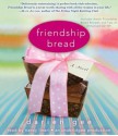 Friendship Bread: A Novel (Audio) - Darien Gee, Nancy Linari