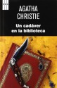 Un cadaver en la biblioteca (SERIE NEGRA) (Spanish Edition) - Guillermo Lopez, Agatha Christie