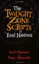 The Twilight Zone Scripts of Earl Hamner - Earl Hamner Jr., Tony Albarella