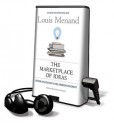 The Marketplace of Ideas (Audio) - Louis Menand, Michael Prichard