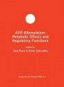 Adp-Ribosylation: Metabolic Effects and Regulatory Functions - Joel Moss