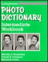 Longman Photo Dictionary: Intermediate Workbook - Marilyn S. Rosenthal, Marjorie Fuchs, Daniel B. Freeman