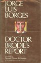 Doctor Brodie's Report - Jorge Luis Borges, Norman Thomas di Giovanni