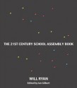 21st Century School Assembly and Classroom Activities - Will Ryan, Ian Gilbert