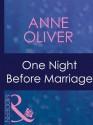 One Night Before Marriage (Mills & Boon Modern) (Modern Romance Series Extra) - Anne Oliver