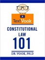 Constitutional Law 101: The TextVook - Dr. Vook