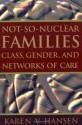 Not-So-Nuclear Families: Class, Gender, and Networks of Care - Karen V. Hansen