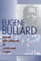 Eugene Bullard, Black Expatriate in Jazz-Age Paris - Craig Lloyd