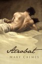 Acrobat - Mary Calmes