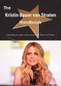 The Kristin Bauer Van Straten Handbook - Everything You Need to Know about Kristin Bauer Van Straten - Emily Smith