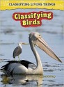 Classifying Birds (Classifying Living Things) - Andrew Solway