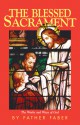 The Blessed Sacrament - Frederick William Faber