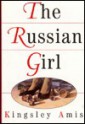 The Russian Girl - Kingsley Amis