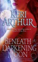 Beneath a Darkening Moon - Keri Arthur