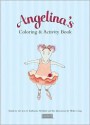 Angelina's Coloring & Activity Book [With Stage and 5 Finger Puppets] - Katharine Holabird, Erin Falligant, Helen Craig