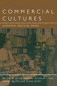 Commercial Cultures: Economies, Practices, Spaces - Peter M. Jackson