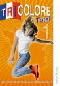 Tricolore Total: Student's Book Stage 1 - Sylvia Honnor, Heather Mascie-Taylor, Michael Spencer