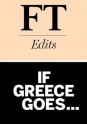 If Greece Goes... - Financial Times