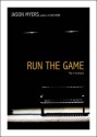 Run the Game - Jason Myers