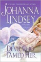 The Devil Who Tamed Her - Johanna Lindsey