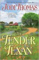 The Tender Texan - Jodi Thomas