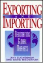 Exporting & Importing: How to Buy and Sell Profitably Across Borders - Amy Zuckerman, David Biederman