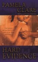 Hard Evidence - Pamela Clare