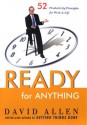 Ready for Anything: 52 Productivity Principles for Work and Life - David Allen