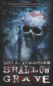 Shallow Grave - Lori G. Armstrong