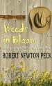 Weeds in Bloom Weeds in Bloom - Robert Newton Peck