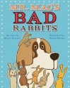 Mr. Mac's Bad Rabbits - Simon Puttock, Judith Drews