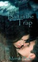 Bait in the Trap - Monica Belle