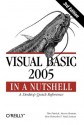 Visual Basic 2005 in a Nutshell (In a Nutshell (O'Reilly)) - Tim Patrick, Ron Petrusha, Paul Lomax, Steven Roman