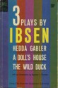 Three Plays: Hedda Gabler / A Doll's House / The Wild Duck - Henrik Ibsen