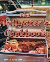 The Tailgater's Cookbook - David Joachim