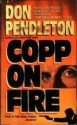 Copp on Fire - Don Pendleton