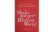 Shakespeare's Restless World: An Unexpected History in Twenty Objects - Neil MacGregor