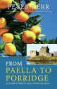 From Paella to Porridge: A Farewell to Mallorca and a Scottish Adventure - Peter Kerr