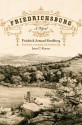 Friedrichsburg: Colony of the German Furstenverein (Jack and Doris Smothers Series in Texas History, Life, and Culture) - Armand, Friedrich Armand Strubberg, James C. Kearney