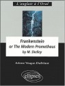 Frankenstein or the Modern Prometheus - Mary Shelley, Arlette Vesque-Dufrénot, Arlette Vesque-Dufrénot