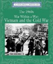 The 1960s War Within a War: Vietnam and the Cold War (Lucent Library of Historical Eras) - Laurel Corona