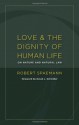 Love and the Dignity of Human Life: On Nature and Natural Law - Robert Spaemann, David L. Schindler