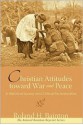 Christian Attitudes Toward War & Peace - Roland H. Bainton