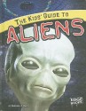 The Kids' Guide to Aliens - Barbara J. Davis