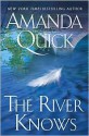 The River Knows - Amanda Quick