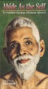 Abide as the Self: The Essential Teachings of Ramana Maharshi - Joan Greenblatt, Ram Dass