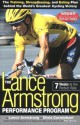 The Lance Armstrong Performance Program: Seven Weeks to the Perfect Ride - Lance Armstrong, Chris Carmichael, Peter Joffre Nye