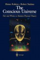 The Conscious Universe: Part and Whole in Modern Physical Theory - Minas C. Kafatos, Robert Nadeau