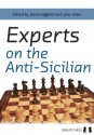 Experts on the Anti-Sicilian - Jacob Aagaard, John Shaw